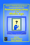 Reconceptualizing Literacy in the Media Age