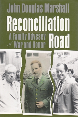 Reconciliation Road: A Family Odyssey of War and Honor - Marshall, John