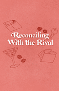 Reconciling With the Rival