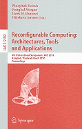 Reconfigurable Computing: Architectures, Tools and Applications: 6th International Symposium, ARC 2010, Bangkok, Thailand, March 17-19, 2010, Proceedings