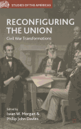 Reconfiguring the Union: Civil War Transformations