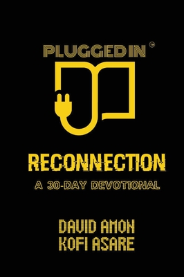 Reconnection: A 30-Day Devotional - Amon, David, and Asare, Kofi