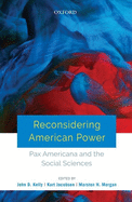 Reconsidering American Power: Pax Americana and the Social Sciences