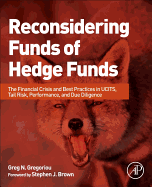Reconsidering Funds of Hedge Funds: The Financial Crisis and Best Practices in Ucits, Tail Risk, Performance, and Due Diligence