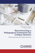 Reconstructing a Pedagogical Framework for Critique Sessions