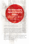 Reconstructing Japan's Security Policy: The Role of Military Crises