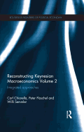 Reconstructing Keynesian Macroeconomics Volume 2: Integrated Approaches