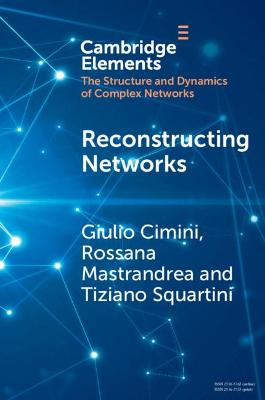 Reconstructing Networks - Cimini, Giulio, and Mastrandrea, Rossana, and Squartini, Tiziano