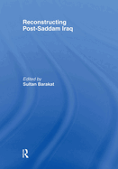 Reconstructing Post-Saddam Iraq