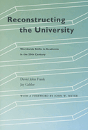 Reconstructing the University: Worldwide Shifts in Academia in the 20th Century