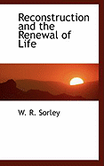 Reconstruction and the Renewal of Life