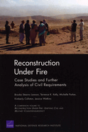 Reconstruction Under Fire: Case Studies and Further Analysis of Civil Requirements