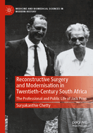 Reconstructive Surgery and Modernisation in Twentieth-Century South Africa: The Professional and Public Life of Jack Penn