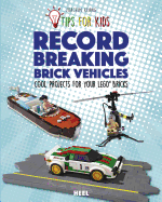 Record-Breaking Brick Vehicles: Cool Projects for Your Lego(r) Bricks