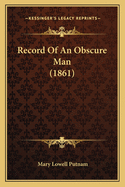 Record of an Obscure Man (1861)