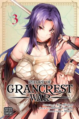 Record of Grancrest War, Vol. 3, 3 - Mizuno, Ryo (Creator), and Yotsuba, Makoto, and Miyu (Illustrator)