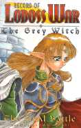 Record of Lodoss War: The Grey Witch: The Final Battle - Mizuno, Ryo