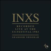 Recorded Live at the Us Festival 1983: Shabooh Shoobah - INXS