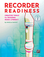 Recorder Readiness: Creative Tools for Building Music Literacy, Book & Online PDF