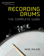 Recording Drums: The Complete Guide