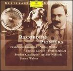 Recording Pioneers (1898-1924) - Alessandro Moreschi (soprano); Alfred Grnfeld (piano); Antonio Scotti (baritone); Band of Coldstream Guards;...