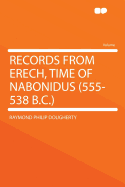 Records from Erech, Time of Nabonidus (555-538 B.C.)