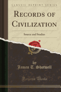 Records of Civilization: Source and Studies (Classic Reprint)