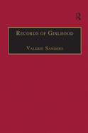 Records of Girlhood: An Anthology of Nineteenth-Century Women's Childhoods