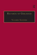 Records of Girlhood: An Anthology of Nineteenth-Century Women's Childhoods
