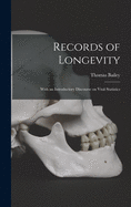 Records of Longevity: With an Introductory Discourse on Vital Statistics