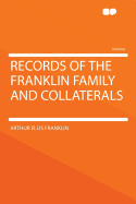 Records of the Franklin family and collaterals
