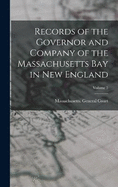 Records of the Governor and Company of the Massachusetts Bay in New England; Volume 5