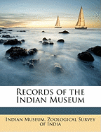 Records of the Indian Museum; Volume 18