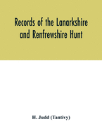 Records of the Lanarkshire and Renfrewshire Hunt