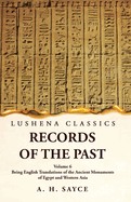 Records of the Past Being English Translations of the Ancient Monuments of Egypt and Western Asia by A. H. Sayce Volume 6