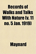 Records of Walks and Talks with Nature: V. 11 No. 5 Jan. 1919