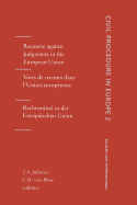 Recourse against Judgments in the European Union: Recourse Against Judgements in the European Union, Vol 2