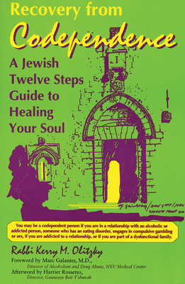 Recovery from Codependence: A Jewish Twelve Steps Guide to Healing Your Soul - Olitzky, Kerry M, Dr.