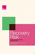 Recovery Risk: The Next Challenge in Credit Risk Management - Altman, Edward I, and Resti, Andrea, and Sironi, Andrea