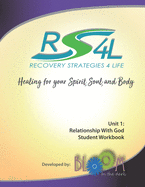 Recovery Strategies 4 Life Unit 1 Student Workbook: Relationship with God