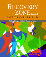 Recovery Zone, Volume 1: Making Changes That Last: The Internal Tasks