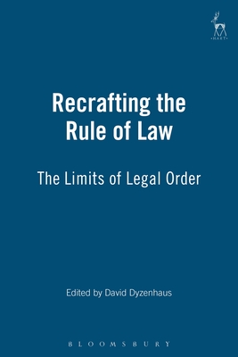 Recrafting the Rule of Law - Dyzenhaus, David (Editor)