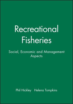 Recreational Fisheries: Social, Economic and Management Aspects - Hickley, Phil (Editor), and Tompkins, Helena (Editor)