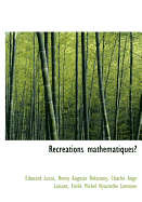 Recreations Mathematiques