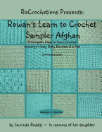 Recrochetions Presents: Rowan's Learn to Crochet Sampler Afghan, Left-Handed Edition