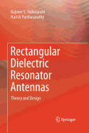 Rectangular Dielectric Resonator Antennas: Theory and Design