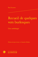 Recueil de Quelques Vers Burlesques: Une Anthologie