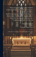 Recueil Des Allocutions Consistoriales, Encycliques Et Autres Lettres Apostoliques Des Souverains Pontifes Clement XII, Benoit XIV, Pie VI, Pie VII, Leon XII, Gregoire XVI Et Pie IX: Citees Dans L'Encyclique Et Le Syllabus Du 8 Decembre 1864...