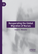 Recuperating the Global Migration of Nurses