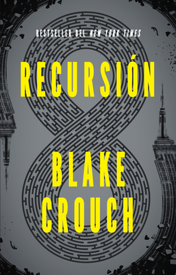 Recursi?n (Spanish Edition) / Recursion - Crouch, Blake